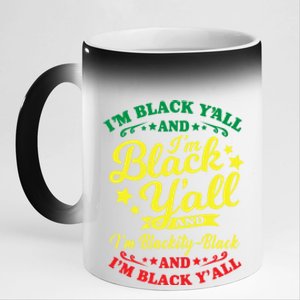 I'm Blackity Black African American Black Pride Great Gift 11oz Black Color Changing Mug