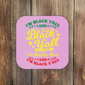 I'm Blackity Black African American Black Pride Great Gift Coaster