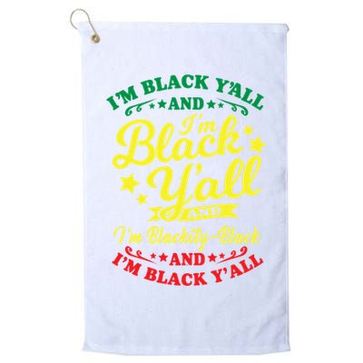 I'm Blackity Black African American Black Pride Great Gift Golf Towel