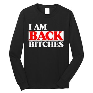 IM Back Bitches Bollywood Funny Memes Long Sleeve Shirt