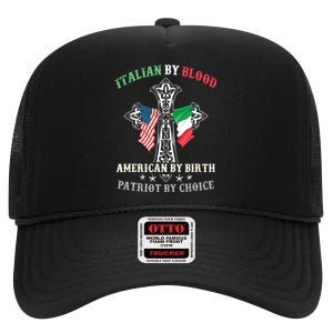 Italian By Blood American By Birth Patriot By Choice Cool High Crown Mesh Back Trucker Hat