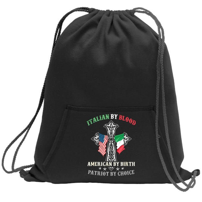 Italian By Blood American By Birth Patriot By Choice Cool Sweatshirt Cinch Pack Bag