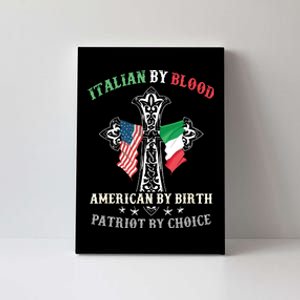 Italian By Blood American By Birth Patriot By Choice Cool Canvas