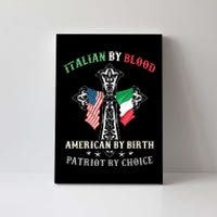 Italian By Blood American By Birth Patriot By Choice Cool Canvas