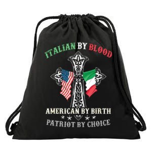 Italian By Blood American By Birth Patriot By Choice Cool Drawstring Bag