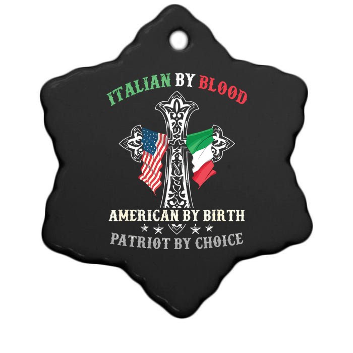 Italian By Blood American By Birth Patriot By Choice Cool Ceramic Star Ornament