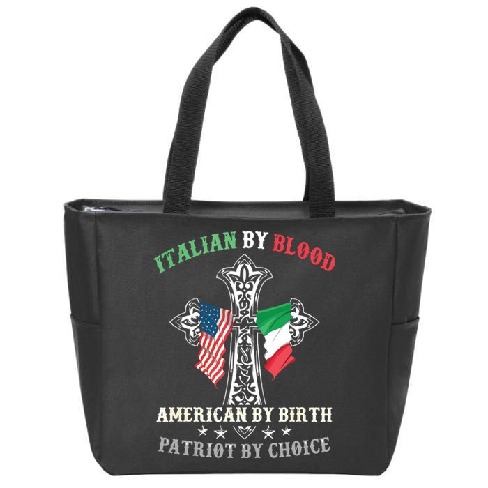 Italian By Blood American By Birth Patriot By Choice Cool Zip Tote Bag