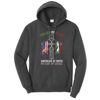 Italian By Blood American By Birth Patriot By Choice Tall Hoodie