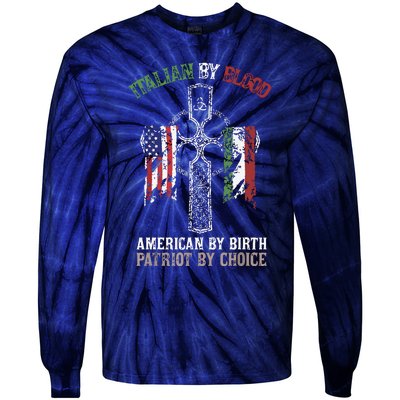 Italian By Blood American By Birth Patriot By Choice Tie-Dye Long Sleeve Shirt