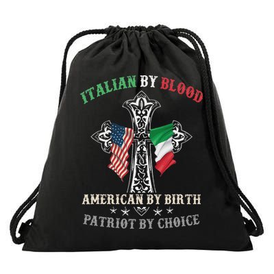 Italian By Blood American By Birth Patriot By Choice Cool Drawstring Bag