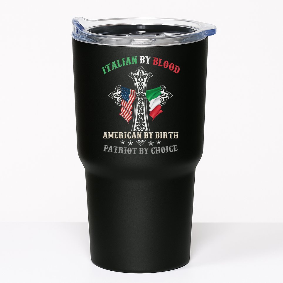 Italian By Blood American By Birth Patriot By Choice Cool Tumbler