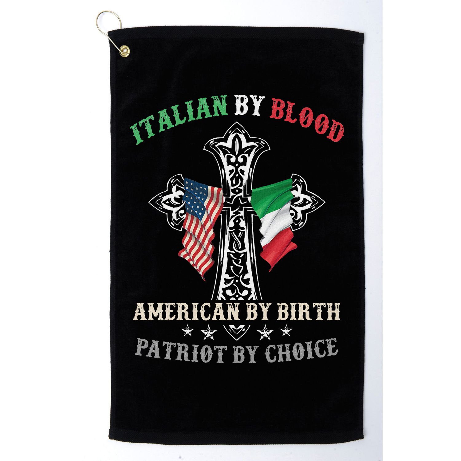 Italian By Blood American By Birth Patriot By Choice Cool Golf Towel