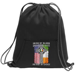 Irish By Blood American By Birth Patriot By Choice Sweatshirt Cinch Pack Bag