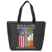 Irish By Blood American By Birth Patriot By Choice Zip Tote Bag