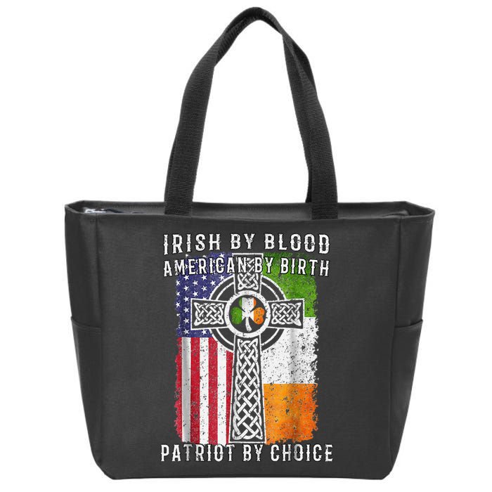 Irish By Blood American By Birth Patriot By Choice Zip Tote Bag