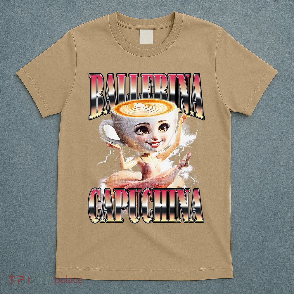 Italian Brainrot Ballerina Cappuccina Ballerina Cappuccino T-Shirt