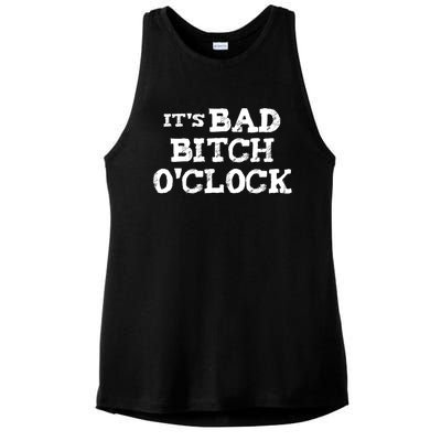 Its Bad Bitch Oclock Funny Gift Ladies PosiCharge Tri-Blend Wicking Tank