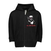 I'll Be Back Trump 2024 Toddler Zip Fleece Hoodie