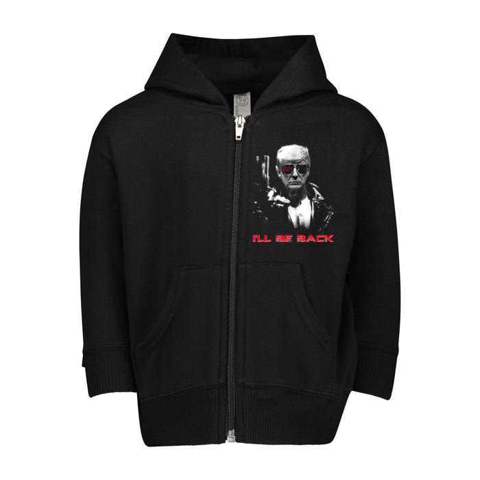 I'll Be Back Trump 2024 Toddler Zip Fleece Hoodie