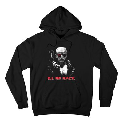 I'll Be Back Trump 2024 Hoodie