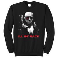 I'll Be Back Trump 2024 Sweatshirt