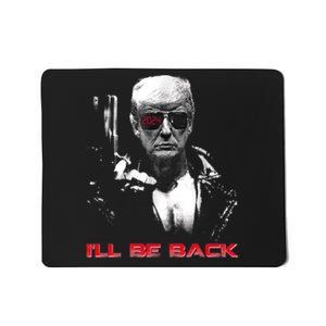 I'll Be Back Trump 2024 Mousepad