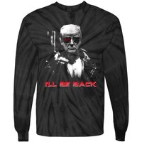 I'll Be Back Trump 2024 Tie-Dye Long Sleeve Shirt