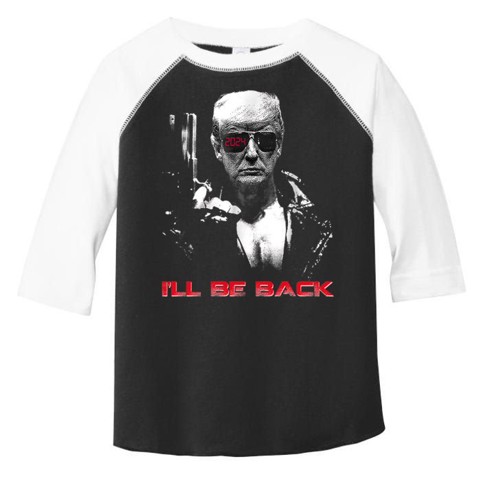 I'll Be Back Trump 2024 Toddler Fine Jersey T-Shirt