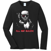 I'll Be Back Trump 2024 Ladies Long Sleeve Shirt