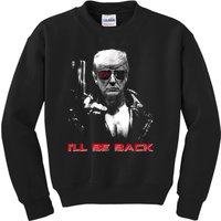 I'll Be Back Trump 2024 Kids Sweatshirt