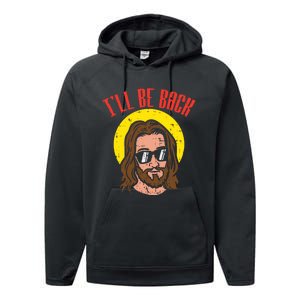 Ill Be Back Jesus Cool God Christ Religious Christian Gift Performance Fleece Hoodie