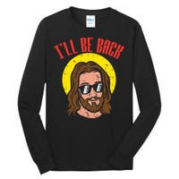 Ill Be Back Jesus Cool God Christ Religious Christian Gift Tall Long Sleeve T-Shirt