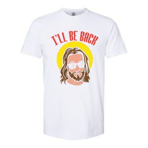 Ill Be Back Jesus Cool God Christ Religious Christian Gift Softstyle CVC T-Shirt