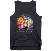 Im Blunt Because God Rolled Me That Way Retro Girl Tie Dye Tank Top