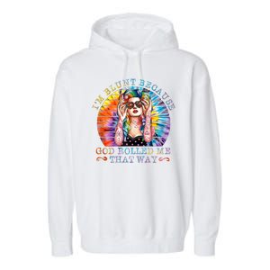 Im Blunt Because God Rolled Me That Way Retro Girl Tie Dye Garment-Dyed Fleece Hoodie