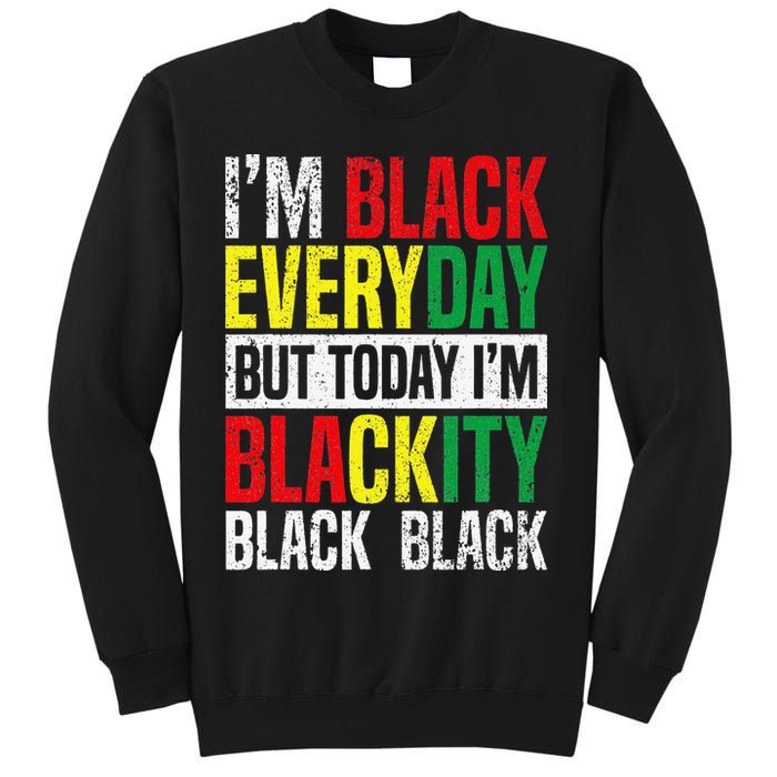 I'm Blackity Black African American  Juneteenth Sweatshirt