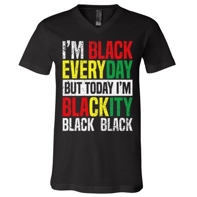 I'm Blackity Black African American  Juneteenth V-Neck T-Shirt