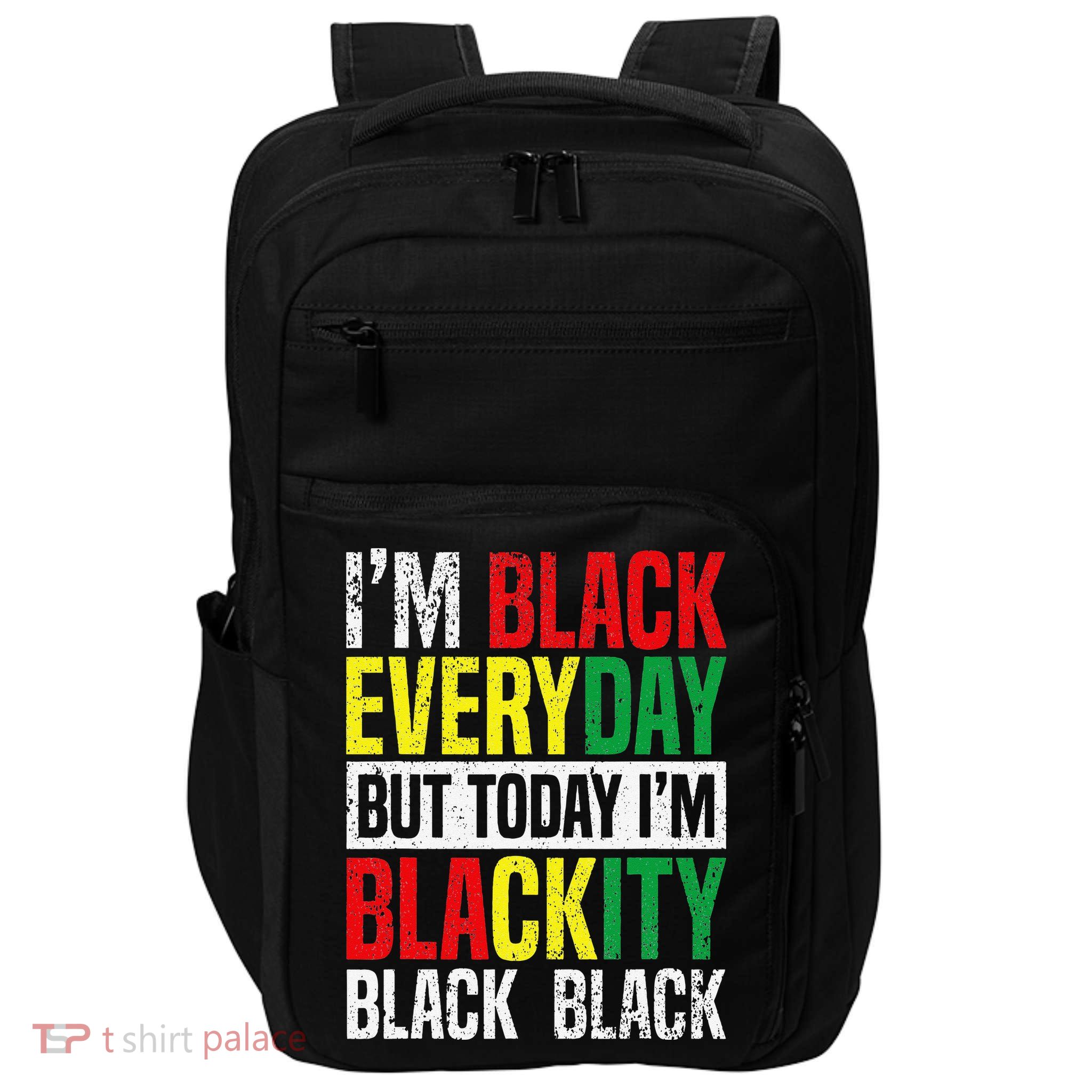 I'm Blackity Black African American  Juneteenth Impact Tech Backpack