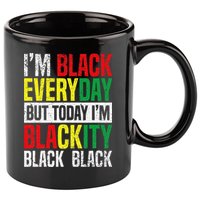 I'm Blackity Black African American  Juneteenth 11oz C Handle Ceramic Mug