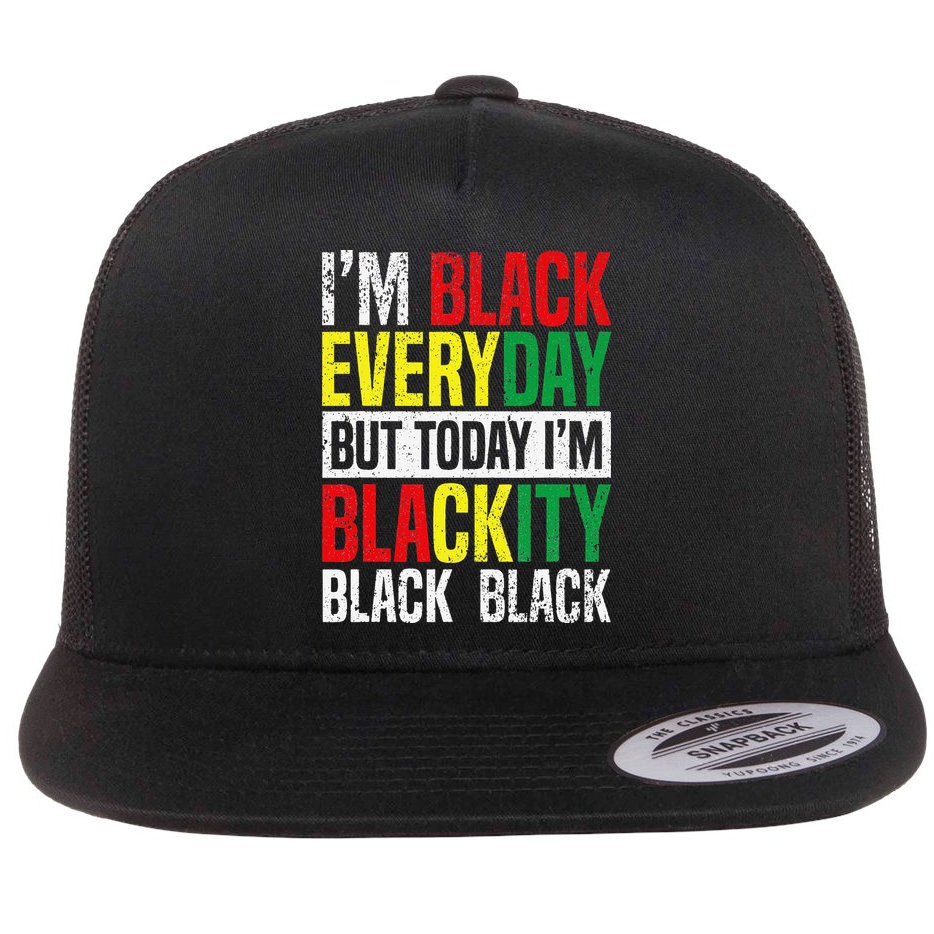 I'm Blackity Black African American  Juneteenth Flat Bill Trucker Hat