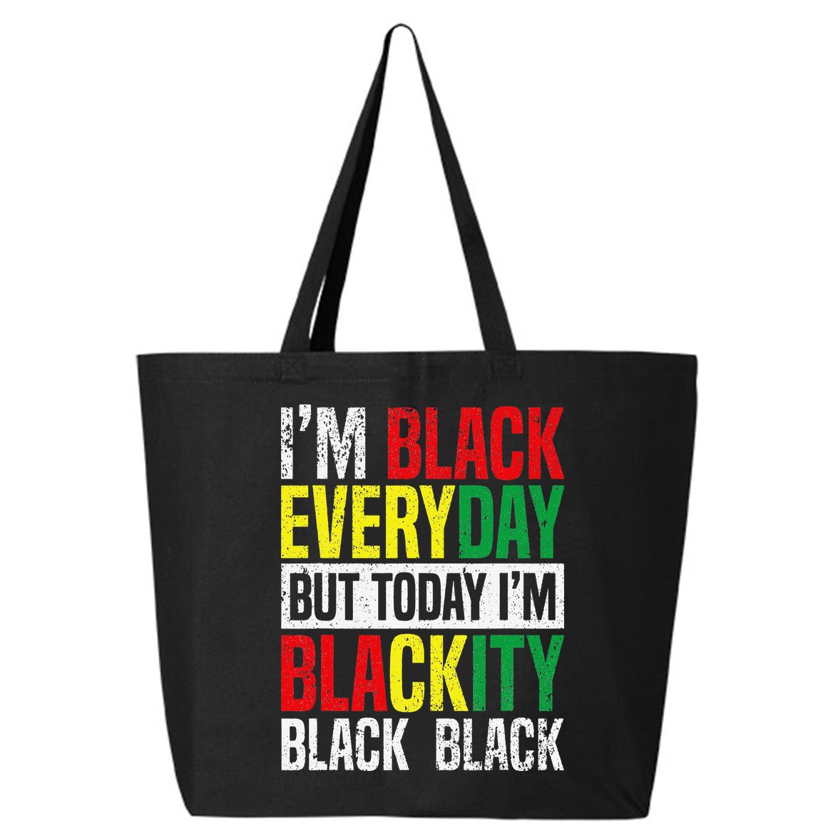 I'm Blackity Black African American  Juneteenth 25L Jumbo Tote