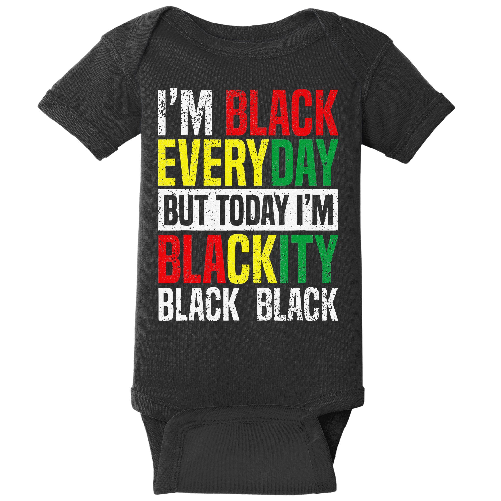 I'm Blackity Black African American  Juneteenth Baby Bodysuit