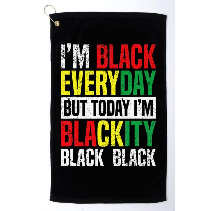 I'm Blackity Black African American  Juneteenth Golf Towel
