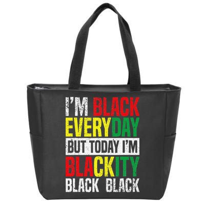 I'm Blackity Black African American  Juneteenth Zip Tote Bag