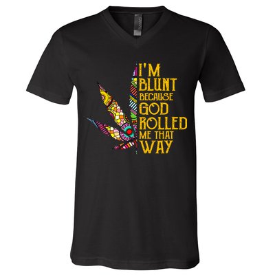 Im Blunt Because God Rolled Me That Way Weed V-Neck T-Shirt