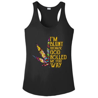 Im Blunt Because God Rolled Me That Way Weed Ladies PosiCharge Competitor Racerback Tank