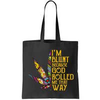 Im Blunt Because God Rolled Me That Way Weed Bag