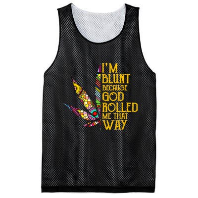 Im Blunt Because God Rolled Me That Way Weed Mesh Reversible Basketball Jersey Tank