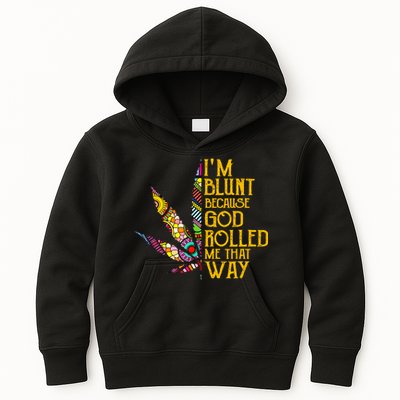 Im Blunt Because God Rolled Me That Way Weed Kids Hoodie