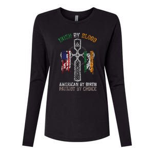 Irish By Blood American By Birth Patriot By Choice Womens Cotton Relaxed Long Sleeve T-Shirt